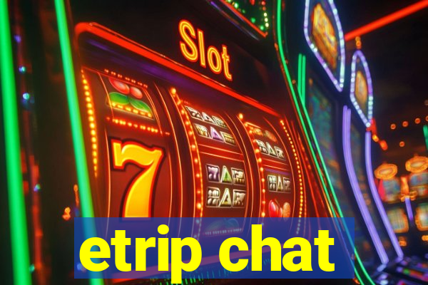 etrip chat